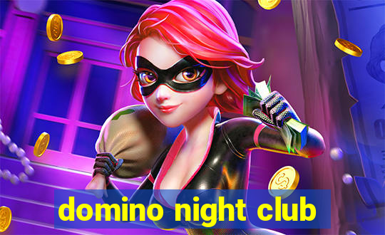 domino night club